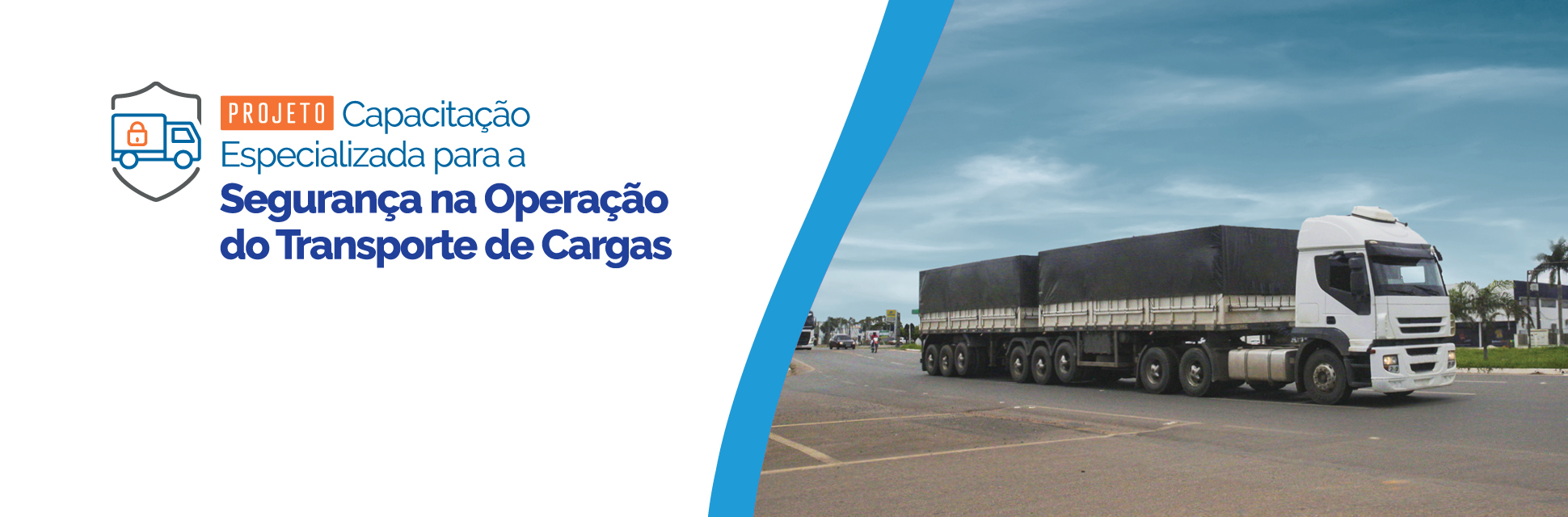 Novo edital para capacitação de Segurança na Operação de Transporte de cargas